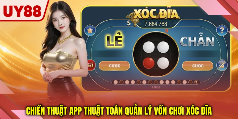 Chiến thuật app thuật toán quản lý vốn chơi xóc đĩa